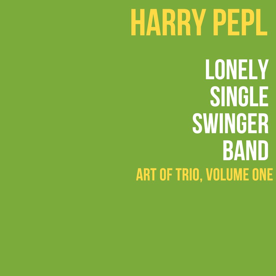 Cover: Lonely Single Swinger Band (Art of Trio, Vol. 1)